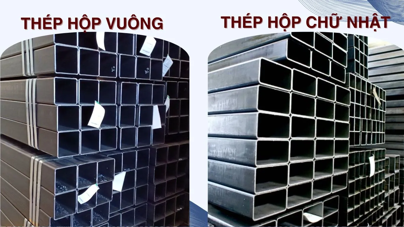 Phân loại thép hộp cớ lớn 